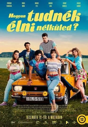 HOGYAN TUDNÉK ÉLNI NÉLKÜLED?